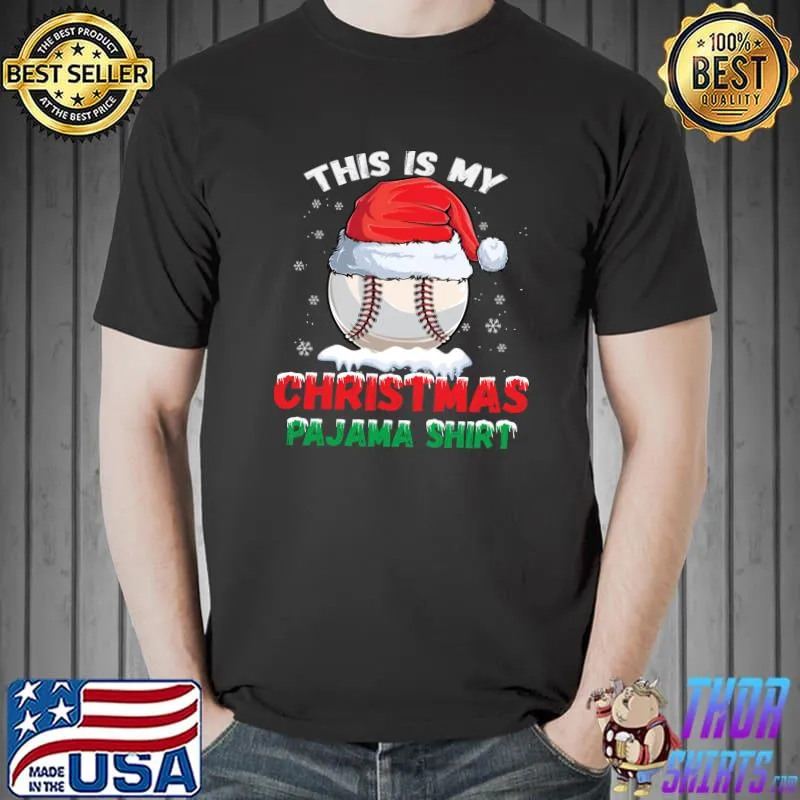 Awesome This Is My Christmas Pajama Shirt Baseball Santa Hat Boys T- Unisex