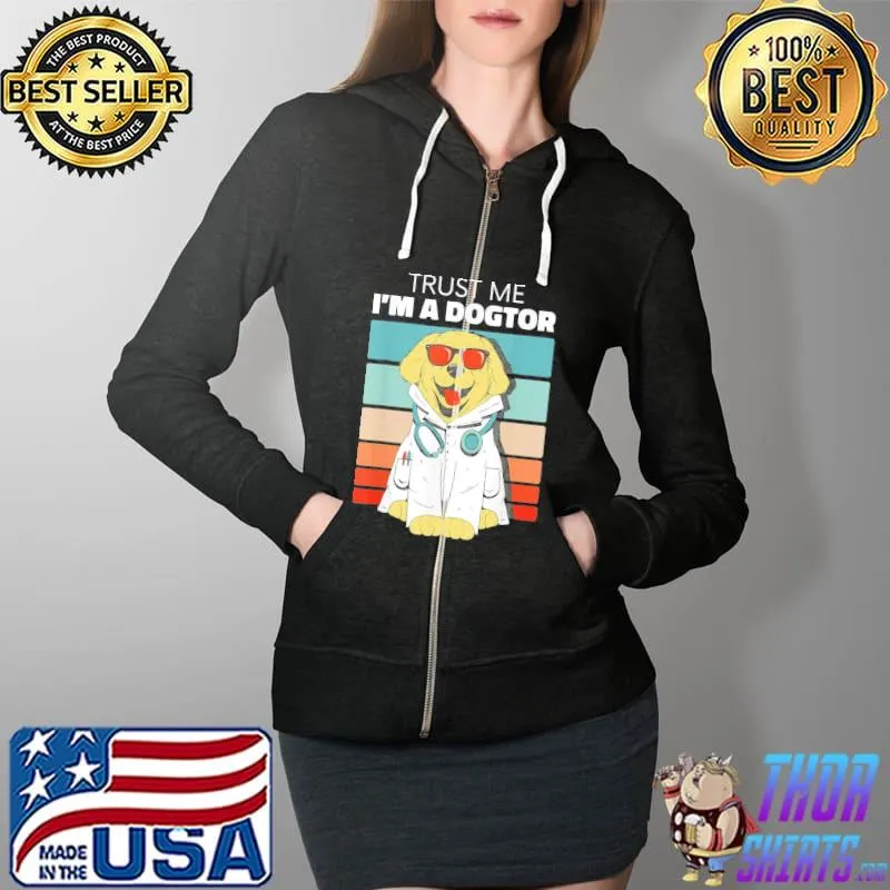 Awesome Trust me I'm a dogtor doctor veterinary medicine vet Full Zip Hooded