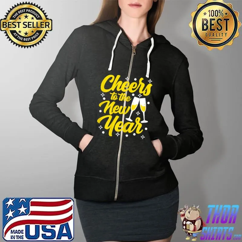 Awesome Womens Cheers New Years New Years Eve Champagne Glass T-Shirt Full Zip Hooded