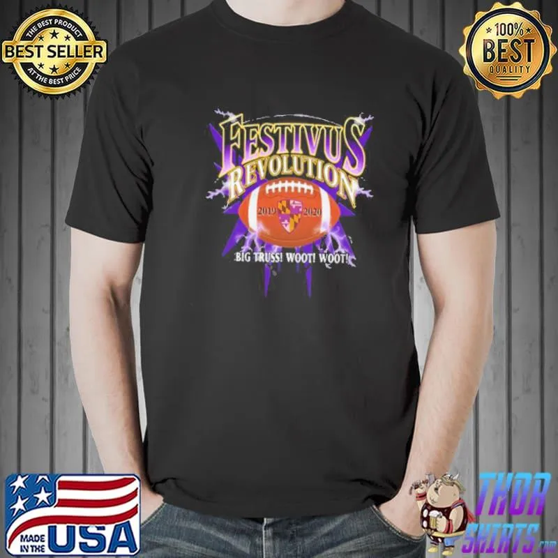 Baltimore Ravens Playoff Festivus 2019 2020 Big Truss Woot Woot Shirt Unisex