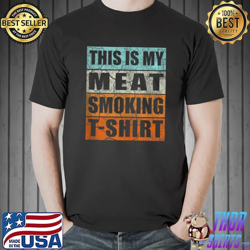 BBQ Smoker Themed Retro - Vintage My Meat Smoking T-shirt