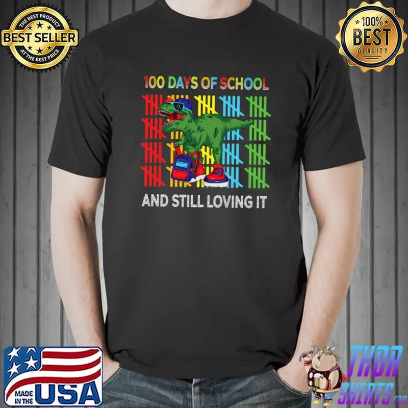 Best 100 Days of school and still loving it T Rex 100th Day Dino Premium T-Shirt