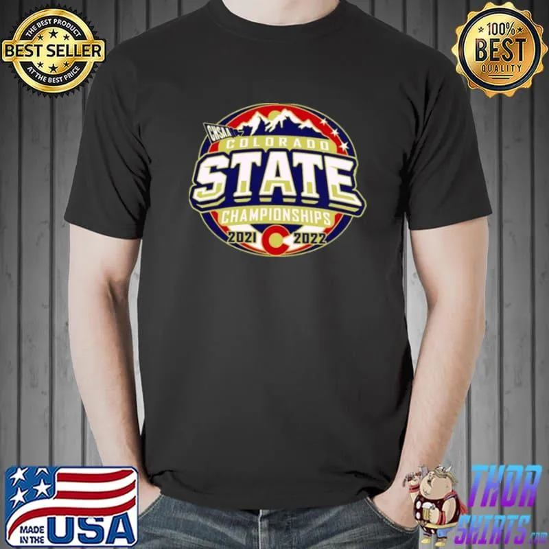 Best 2021 2022 CHSAA Colorado State Championships Shirt Unisex