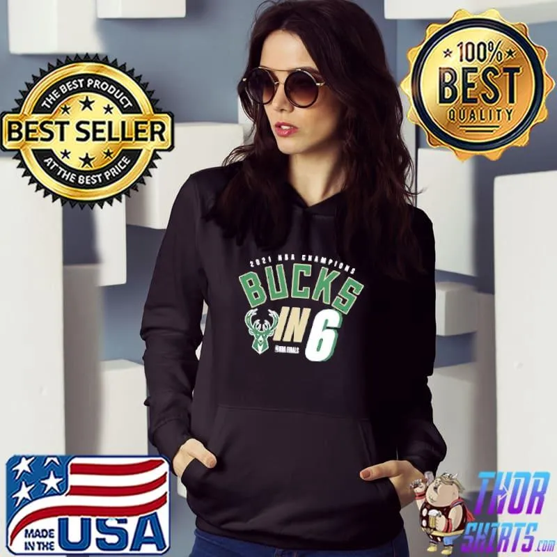 Best 2021 NBA Champions Milwaukee Bucks in six NBA finals Hoodie