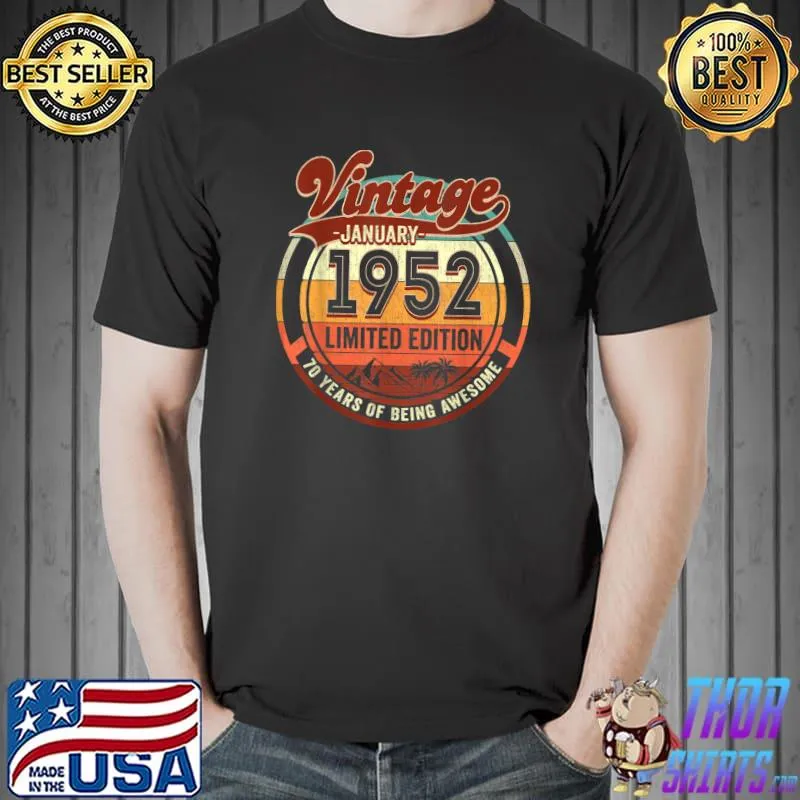 Best 70 Years Old Vintage January 1952 70th Birthday Men Women T-Shirt Unisex