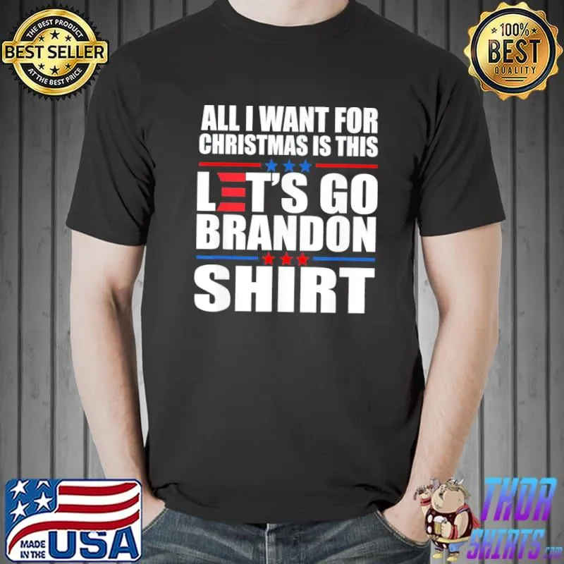 Best All I Want For Christmas Is This Brandon Shirt Anti Biden T-Shirt Unisex