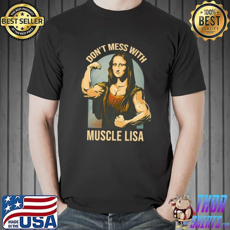 Best Don't Mess With Muscle Lisa - Mona Lisa Meme Fitness Gym Premium T-Shirt