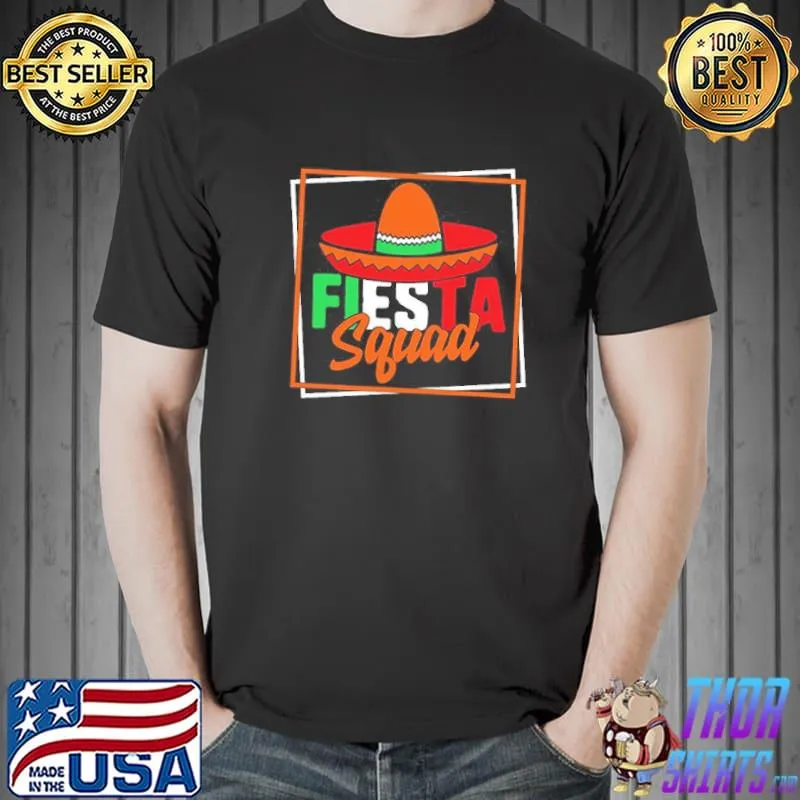 Best Fiesta Squad Down To Fiesta Shirt Unisex