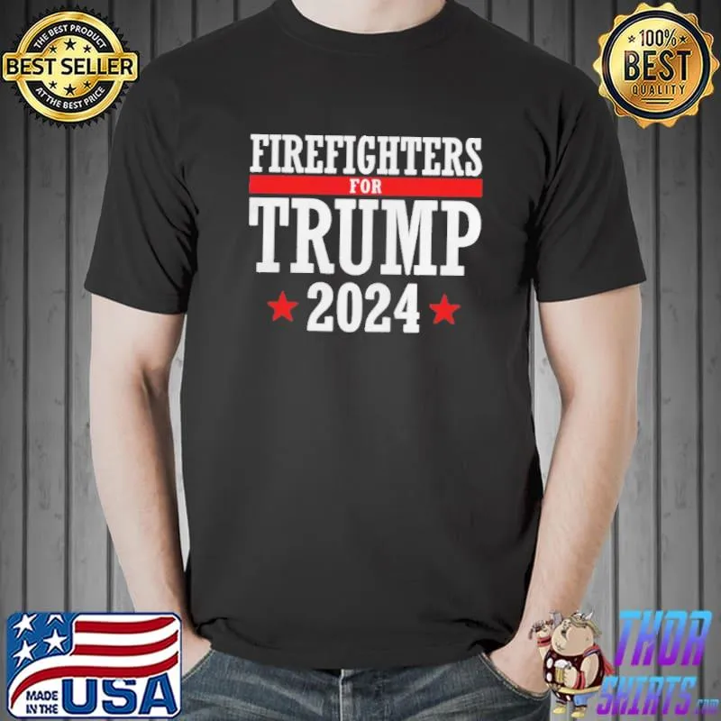 Best Firefighters For Trump 2024 Unisex