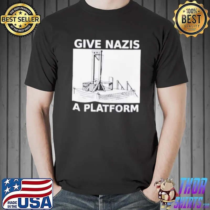 Best Give Nazis A Platform Anti Fascist Shirt Unisex