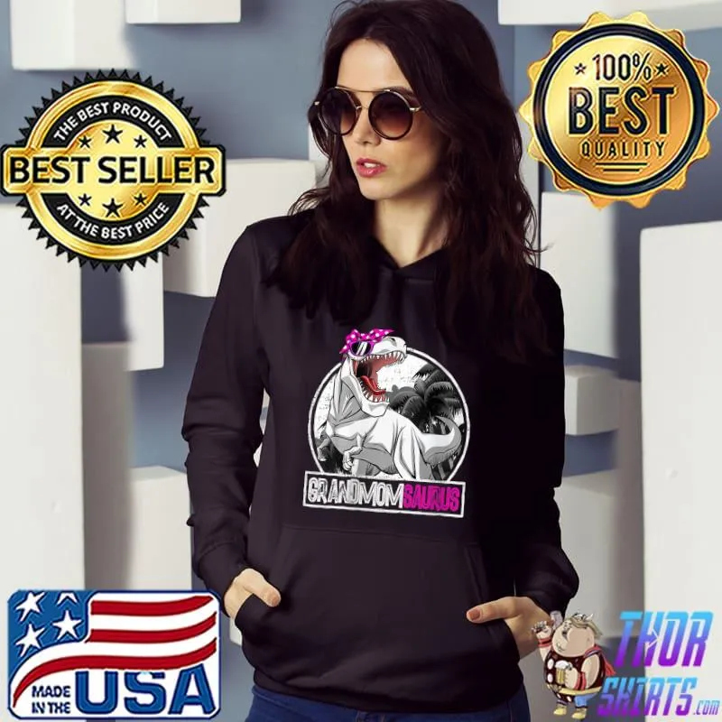 Best Grandmomsaurus T rex Dinosaur GrandmomSaurus Mother's Day T- Hoodie