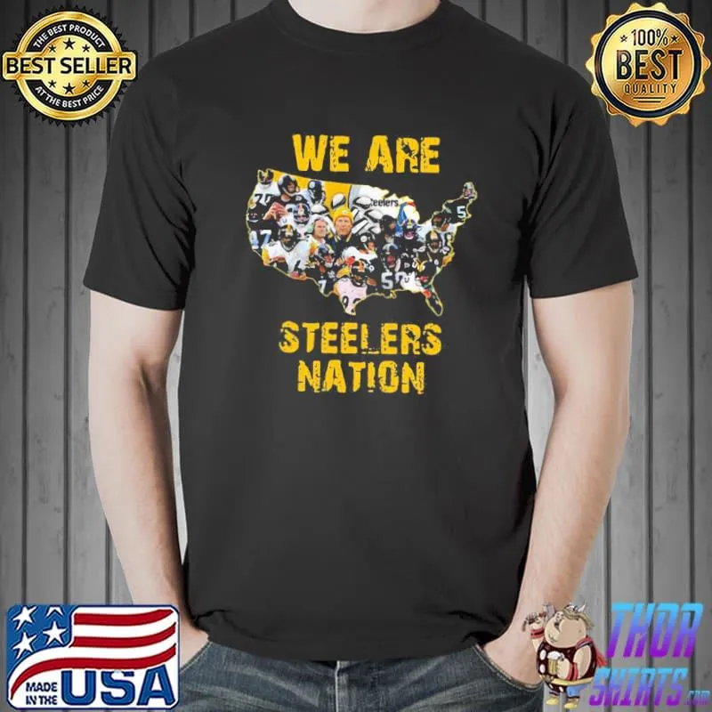 Best Great Pittsburgh Steelers We Are Steelers Nation American Map Shirt Unisex