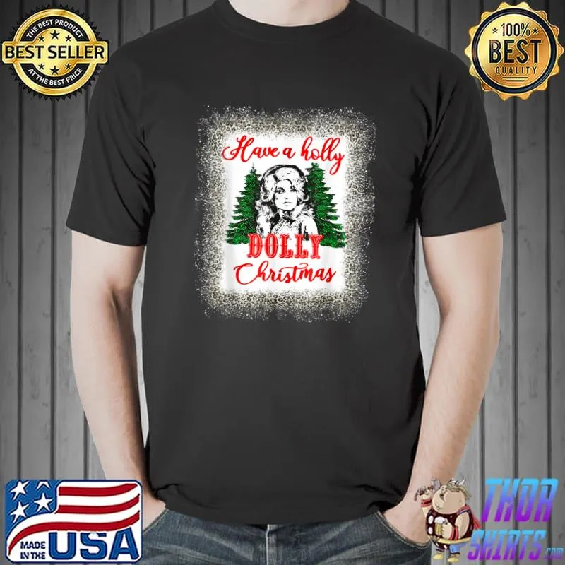 Best Have A Holly Dolly Christmas Matching Family Pjs Xmas Tee T-Shirt