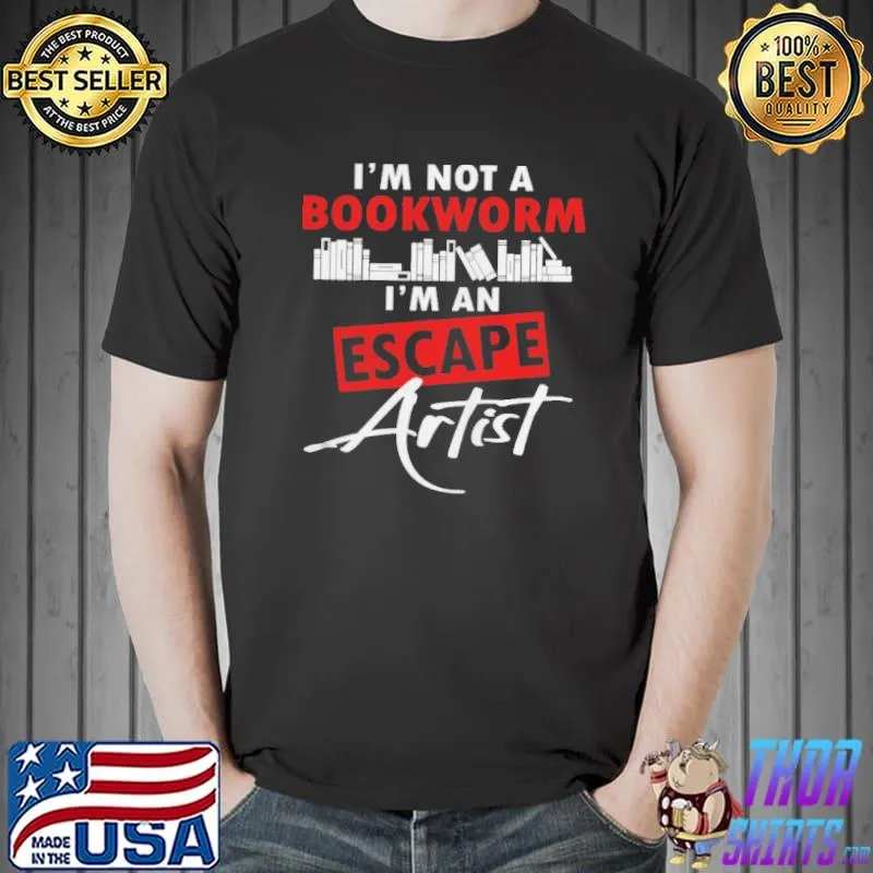 Best I’m not a bookworm i’m an escape artist Unisex