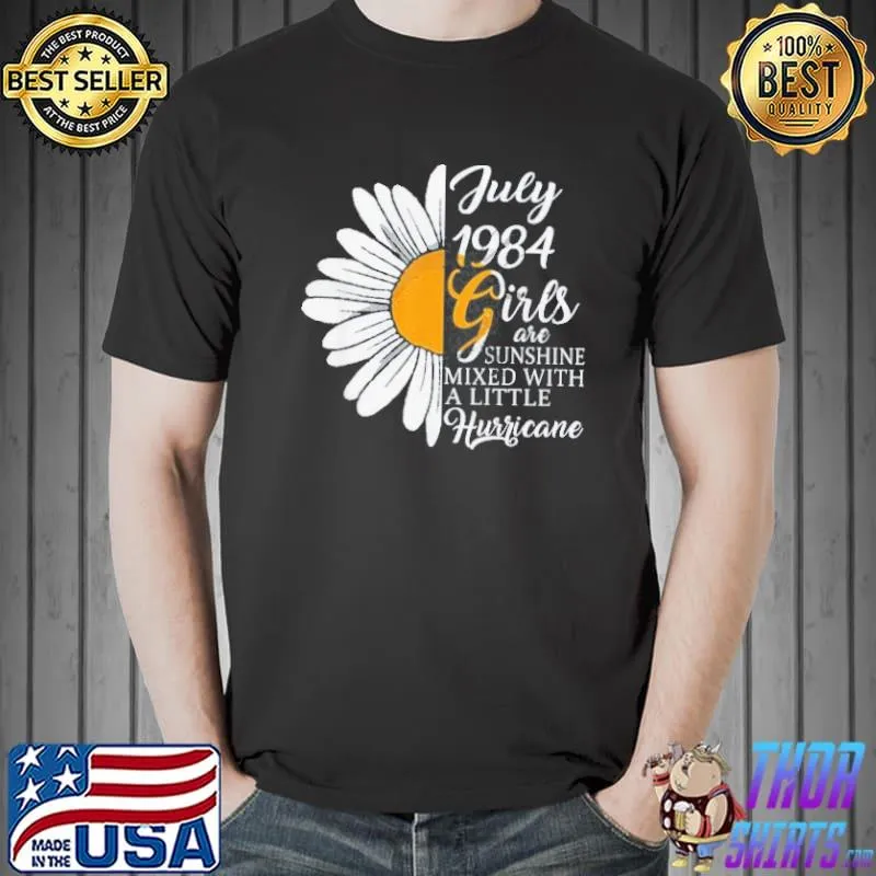 Best July girl 1984 37th years old sunshine birthday shirt