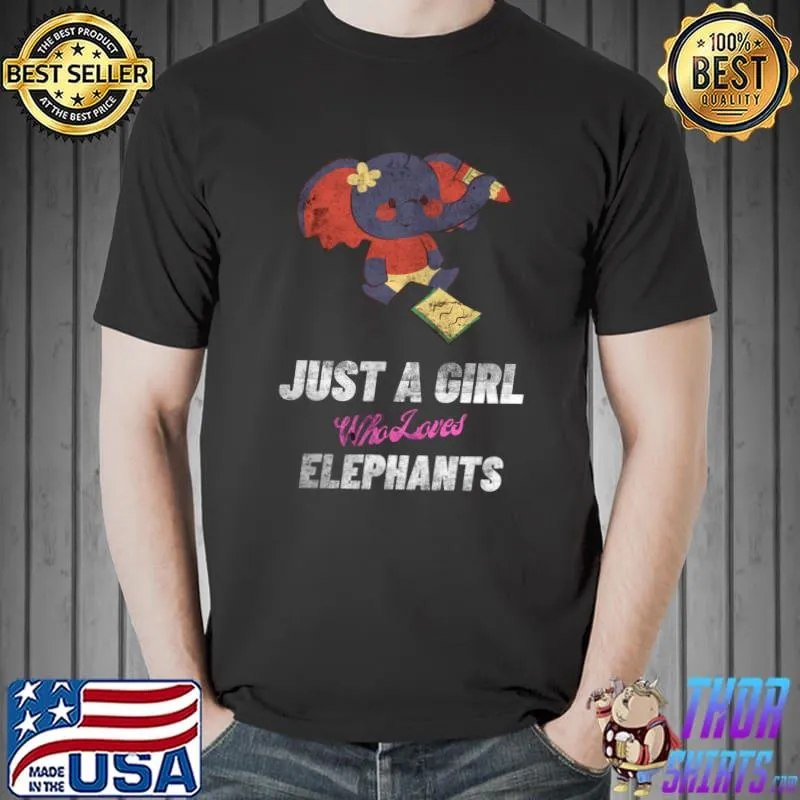 Best Just A Girl Who Loves Elephants Kawaii Safari Animals T-Shirt