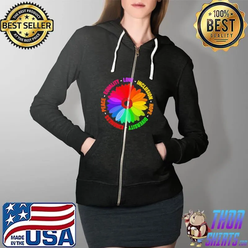 Best Love Inclusion Hope Diversity Kindnesss Peace Equality LGBT Shirt Full Zip Hooded