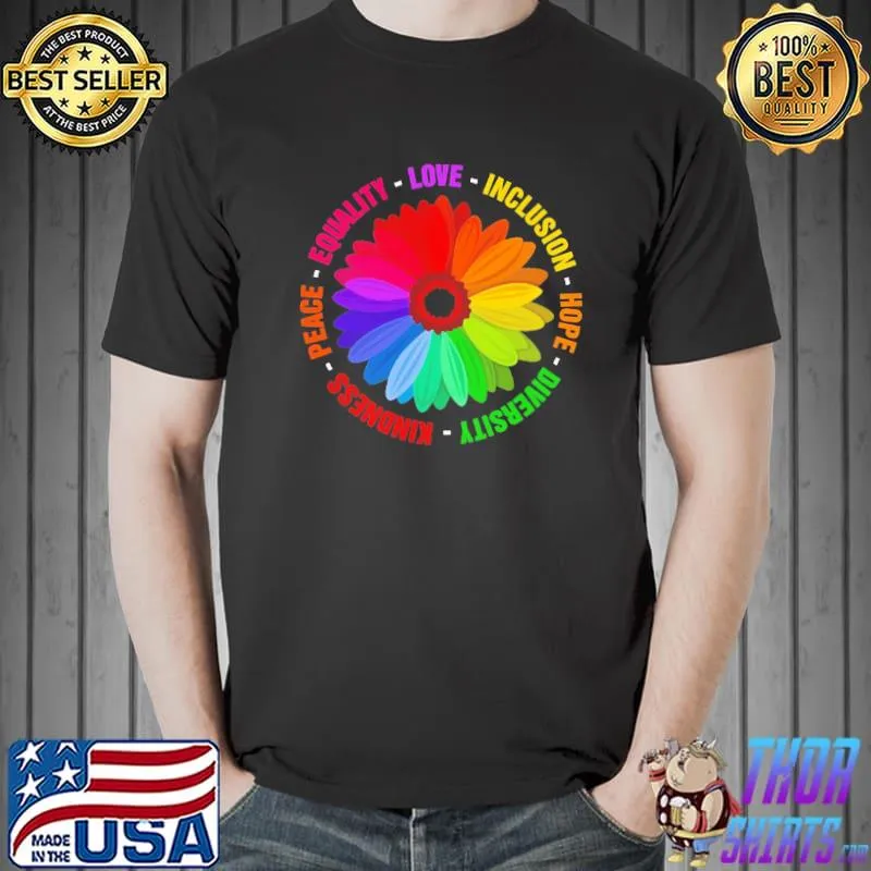 Best Love Inclusion Hope Diversity Kindnesss Peace Equality LGBT Shirt