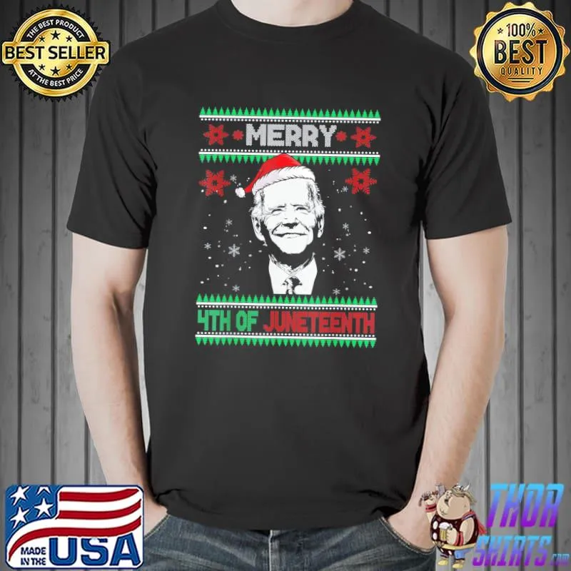Best Merry 4th Of Juneteenth Biden Ugly Christmas Sweater Shirt