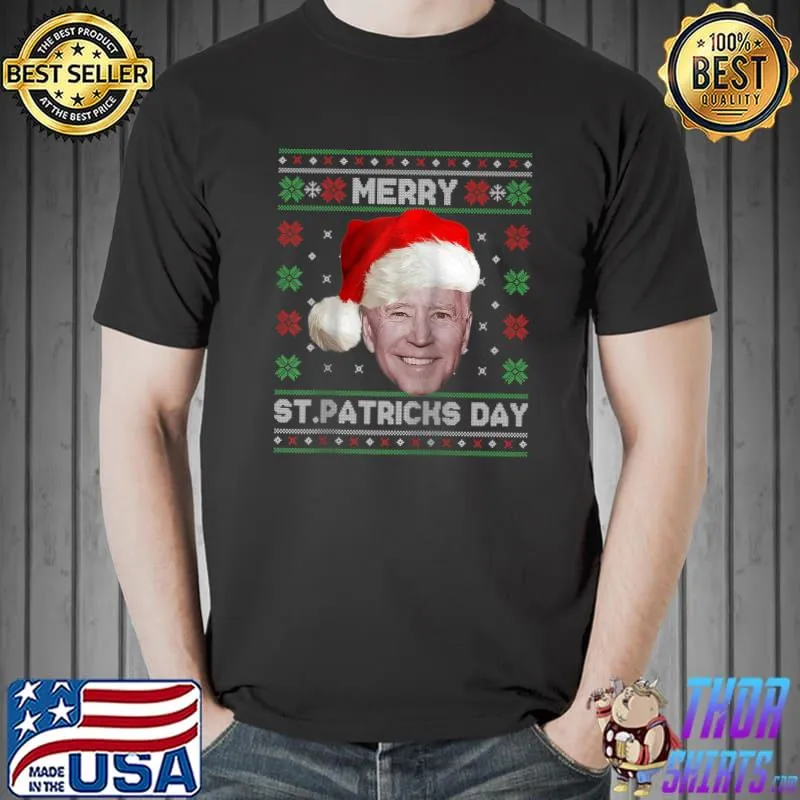 Best Merry St. Patricks Day Funny Santa Joe Biden Ugly Christmas T-shirt