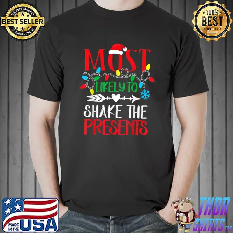 Best Most Likely To Christmas Shake The Presents Santa Hat T-Shirt Unisex