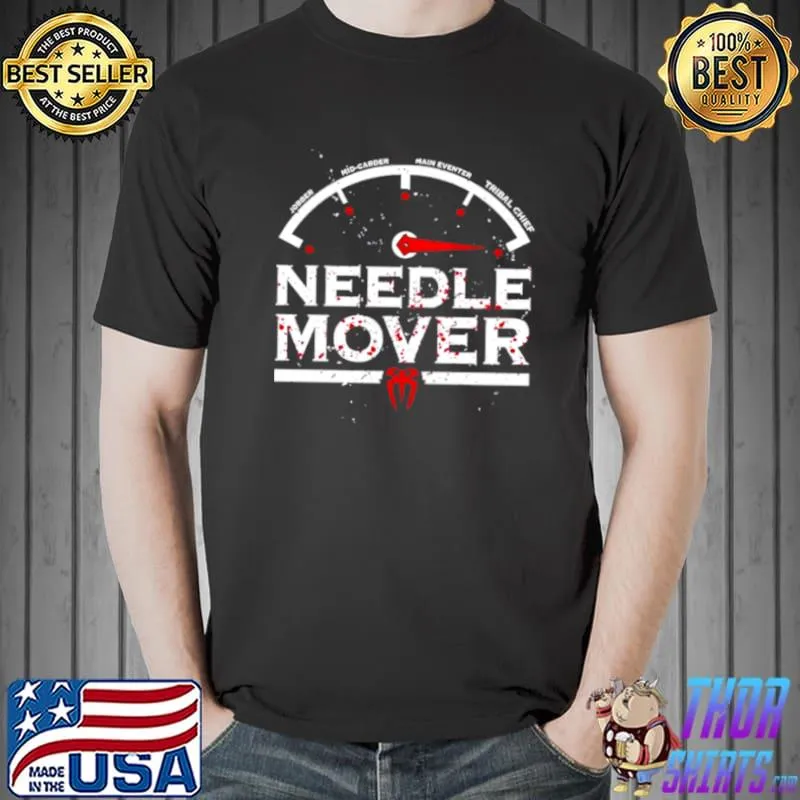Best Roman Reigns Needle Mover Authentic Shirt