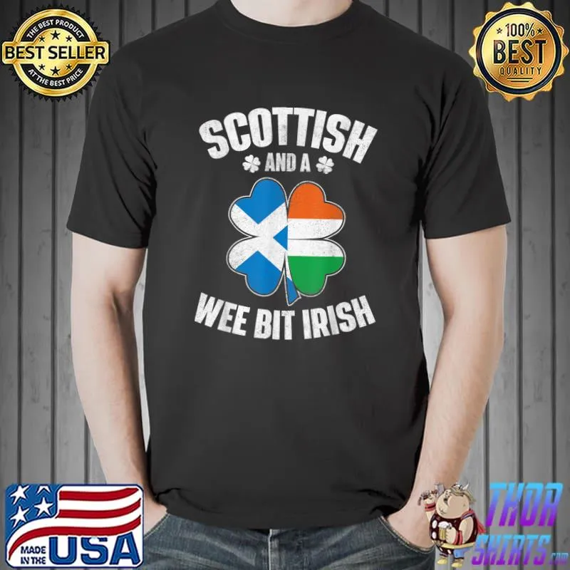 Best Scottish And A Wee Bit Irish - Scotland Ireland Heritage T-Shirt Unisex