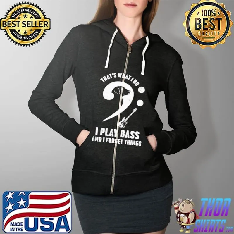 Best That's What I Do I Pet Dogs I Play Bass And I Know Things Dog Shirt Full Zip Hooded