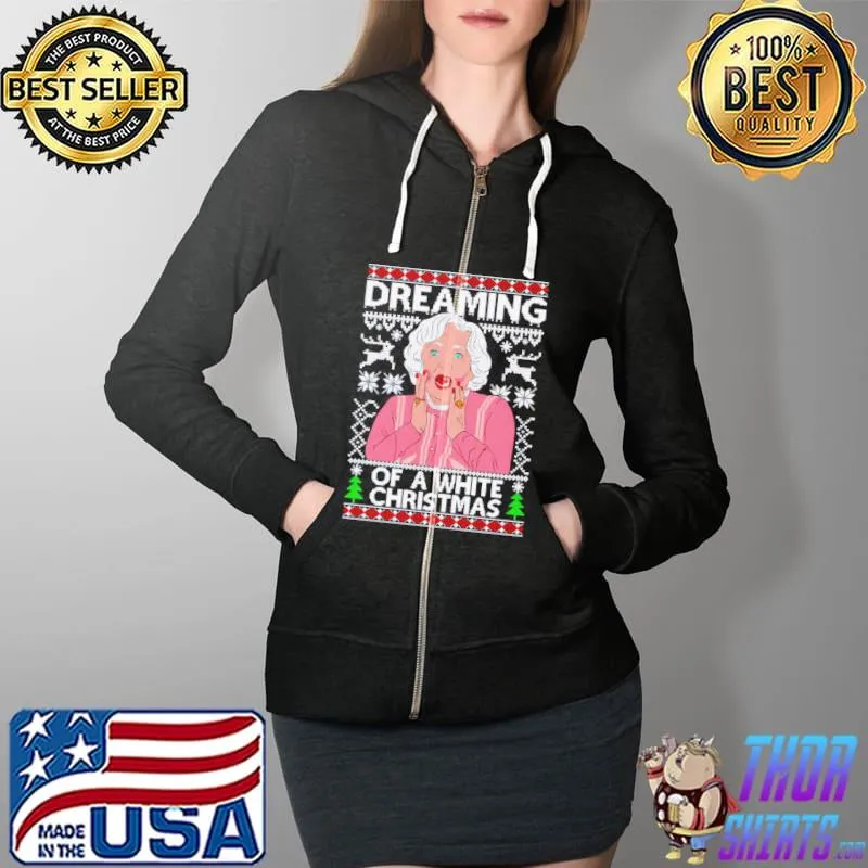 Betty white dreaming of a white Christmas Shirt Full Zip Hooded