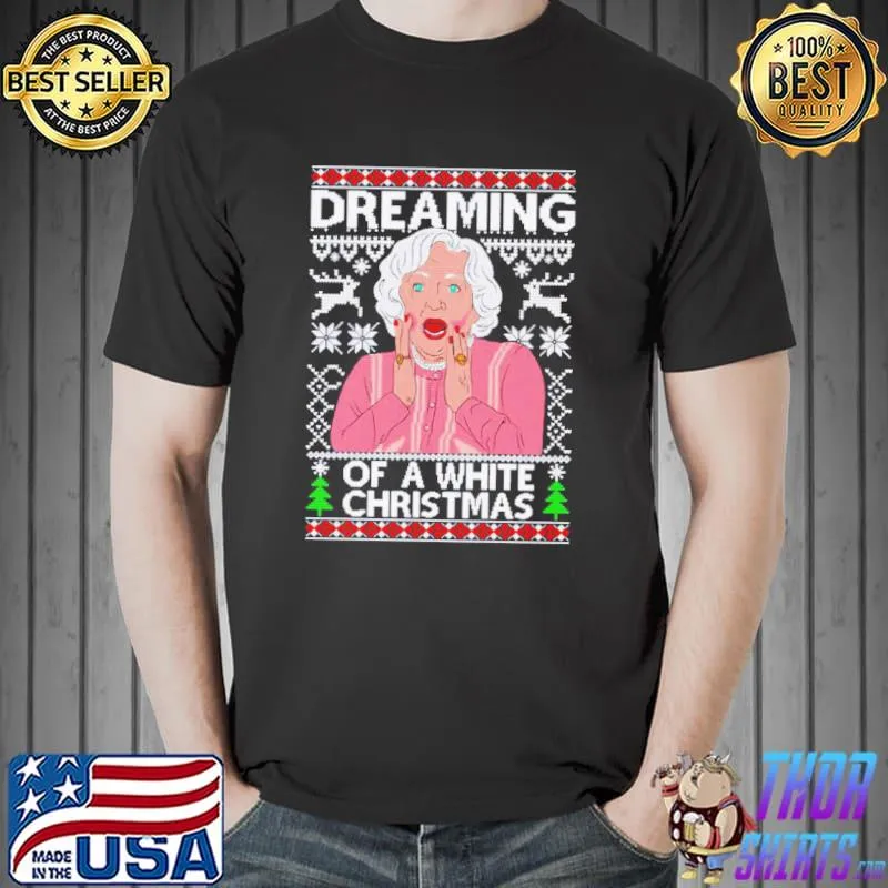 Betty white dreaming of a white Christmas Shirt Unisex