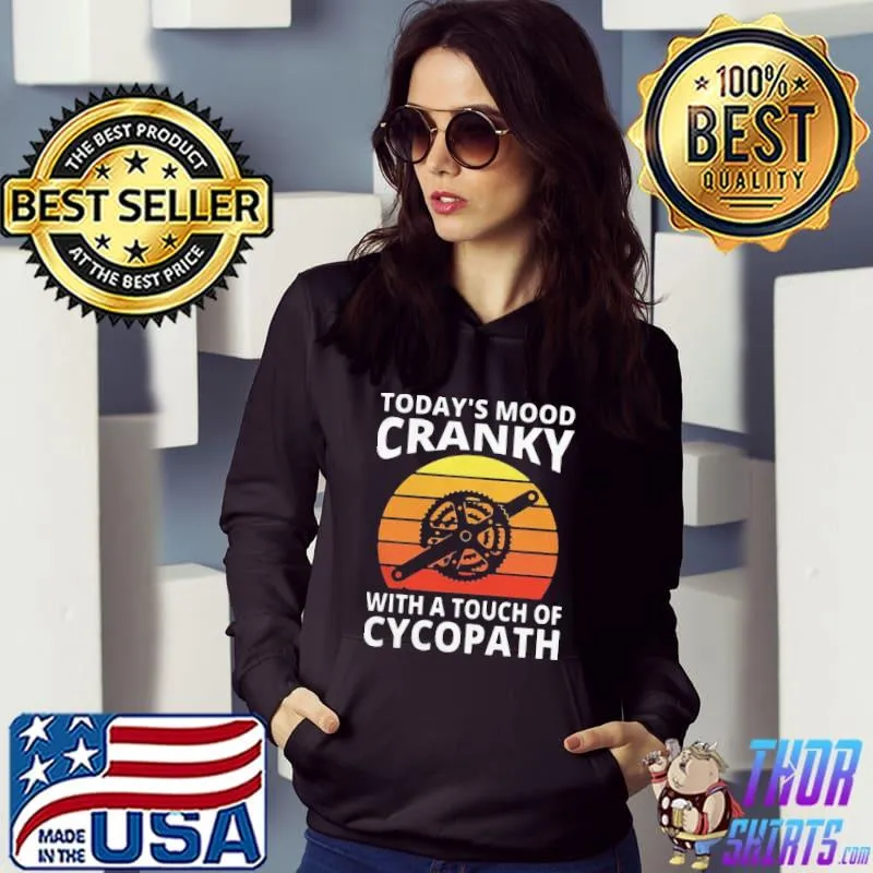 Bicycle Today’s Mood Cranky With A Touch Of Cycopath Premium Shirt