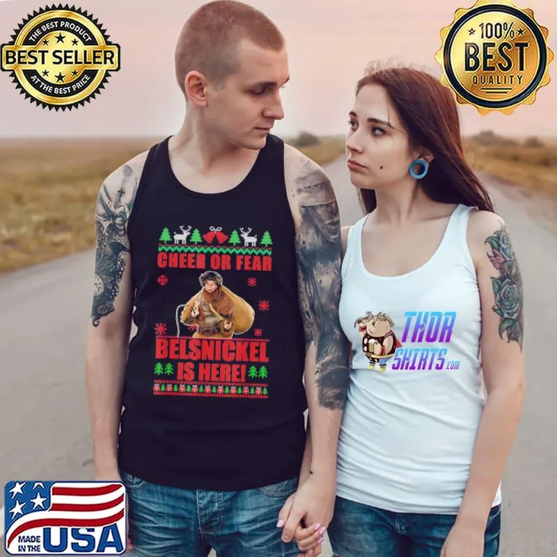 Cheer Or Fear Belsnickel Is Here Christmas Ugly X-mas T-Shirt Tank Top