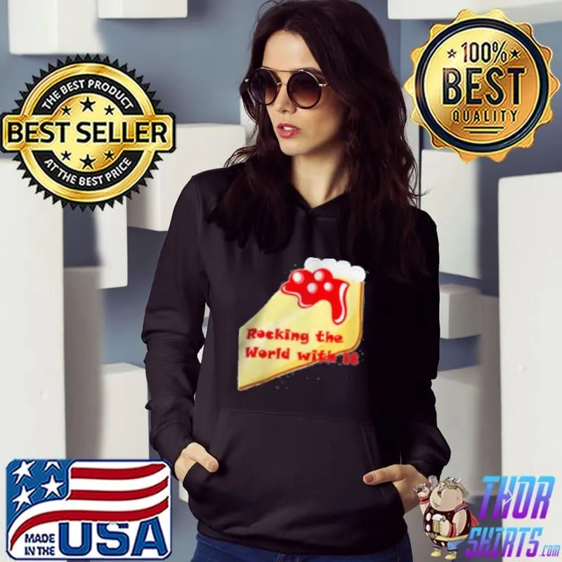 Cherry Topped Cheesecake Slice Rocking The World With It Shirt