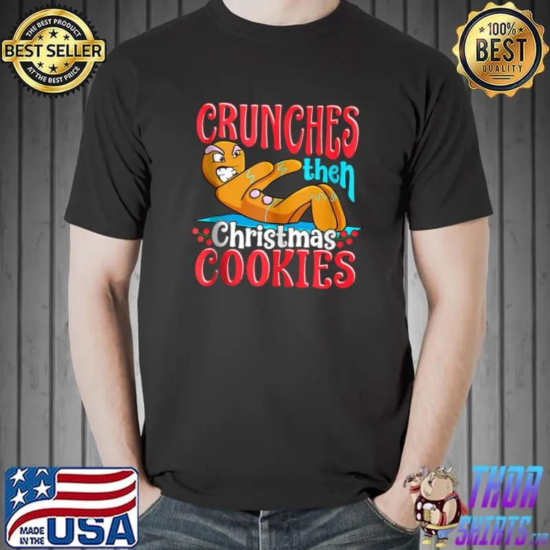 Christmas Gingerbread Man Funny Quotes Workout T-shirt