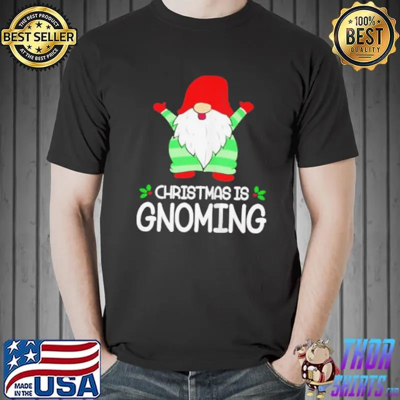 Christmas is gnoming Unisex