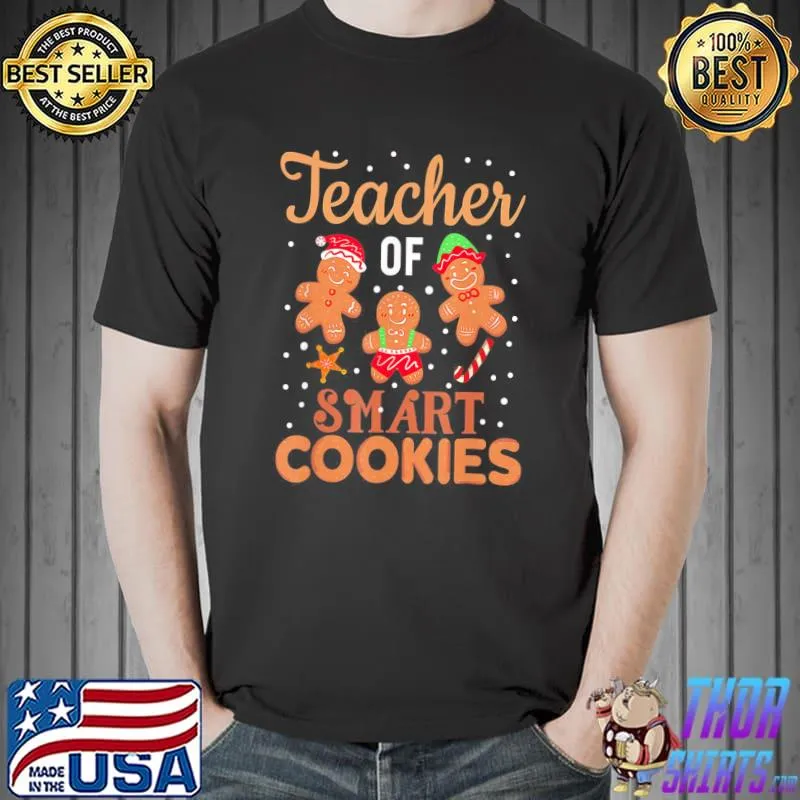 Christmas Teacher Holiday Teacher Of Smart Cookies T-Shirts Unisex