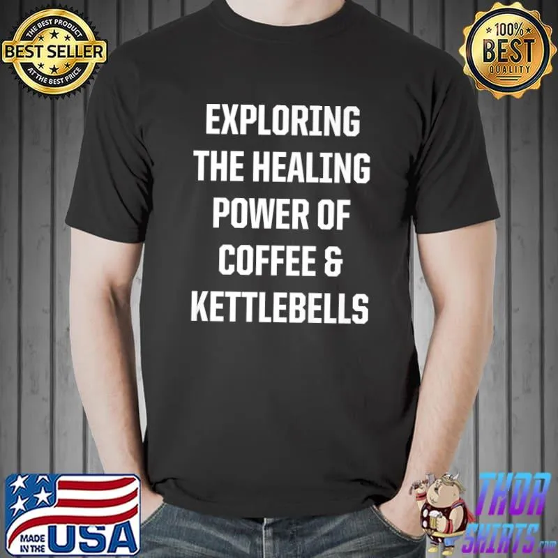 Coffee Lover Kettlebell Workout Gym Fitness T-Shirt Unisex