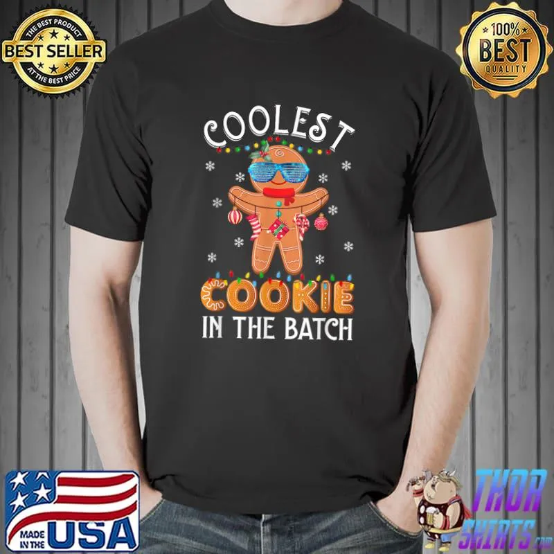Coolest Cookie In The Batch Christmas Gingerbread Baker Xmas T-Shirt