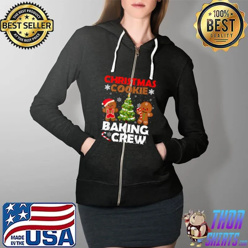 Cute Gingerbread Christmas Cookie Baking Crew T-Shirt Full Zip Hooded