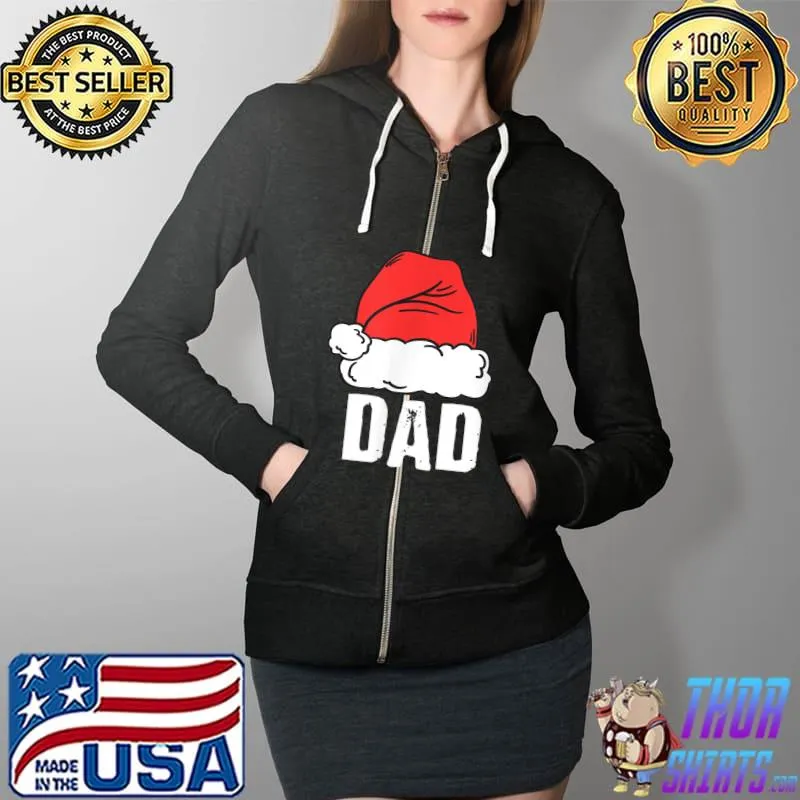Dad Santa Christmas Family Matching Pajamas Papa Father T-Shirt Full Zip Hooded