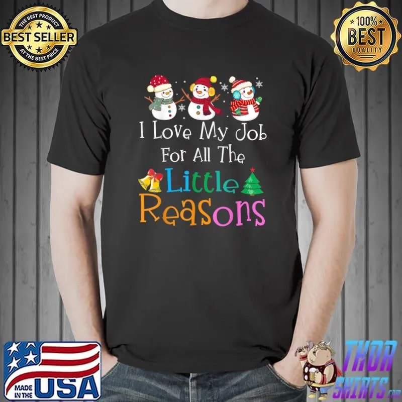 Daycare Teacher Christmas I Love My Job For All The Reasons T-Shirt Unisex
