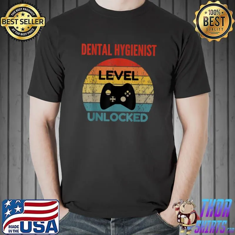 Dental Hygienist Level Unlocked - Gamer Gift For Starting Ne T-Shirt