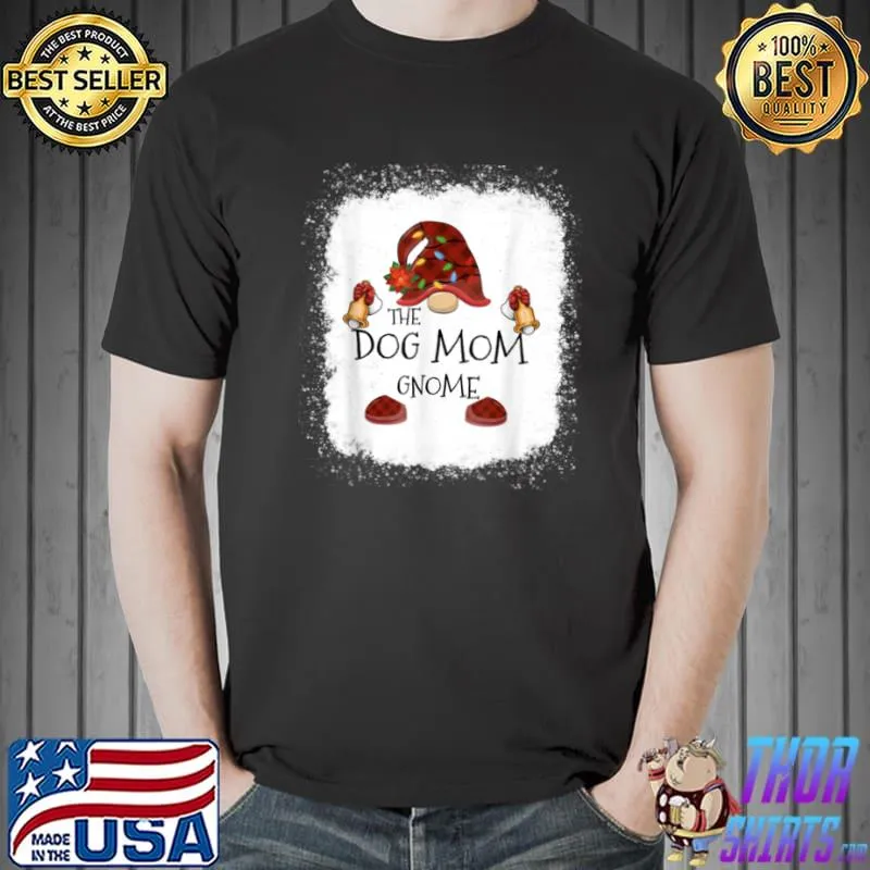 Dog Mom Gnome Buffalo Plaid Christmas Light Bleached T Shirt Unisex