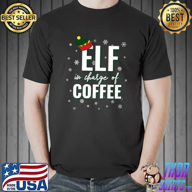 Elf In Charge Of Coffee Holiday Christmas Matching Premium T-Shirt