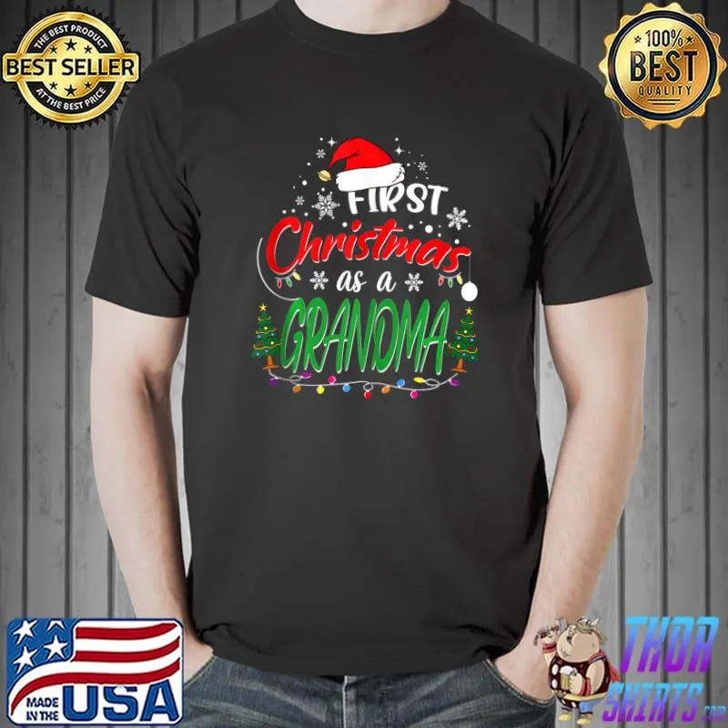 First Christmas as a Grandma New Grandmother 1st Christmas T-Shirt