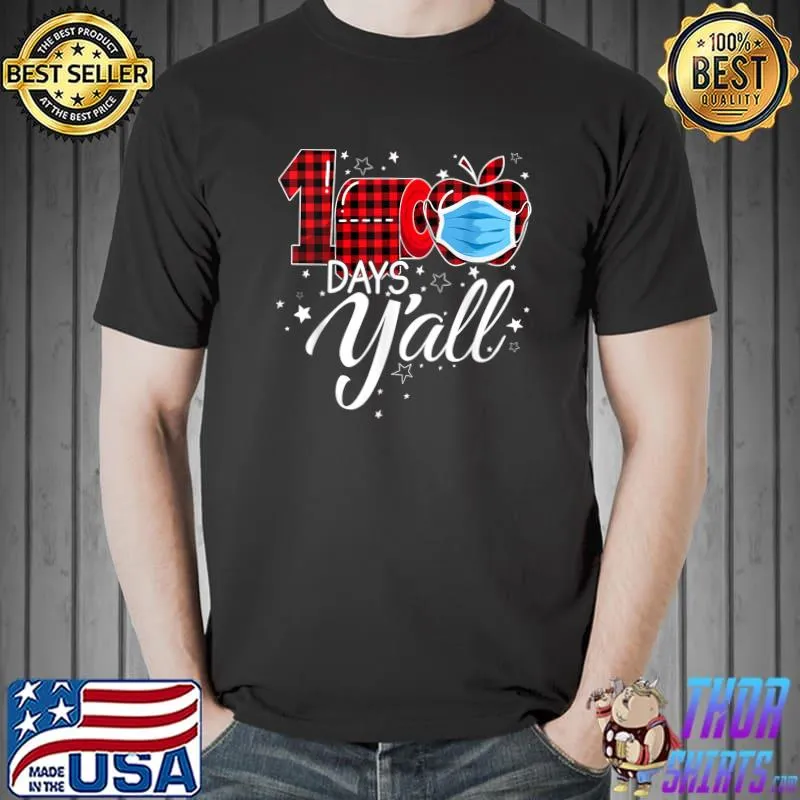 Funny 100 Days Y'all Face Mask Happy 100th Day Of School Virtual T-Shirt Unisex