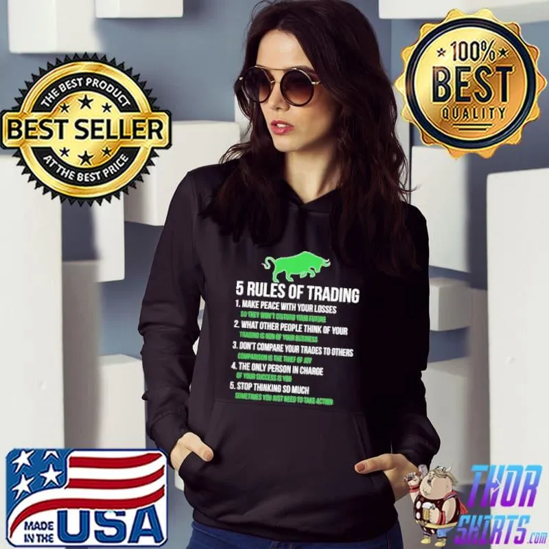 Funny 5 Rules Of Trading Make Peace With Your Losses The Only Person In Charge Shirt