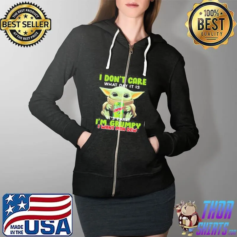 Funny Baby Yoda I Dont Care Its Early Im Grumpy Full Zip Hooded