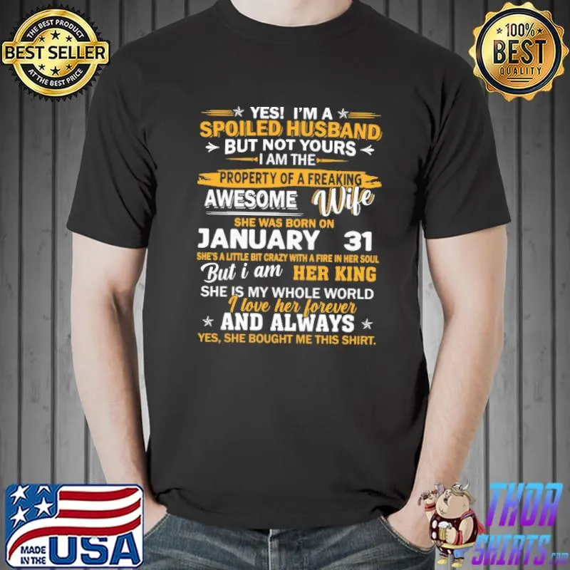 Funny Born On January 31 Spoiled Husband Awesome Wife Cr T-Shirt