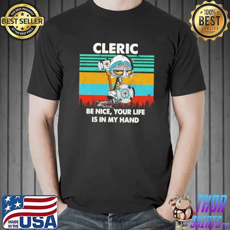 Funny Cat Cleric Be Nice Your Life Is In My Hand Vintage Shirt Unisex